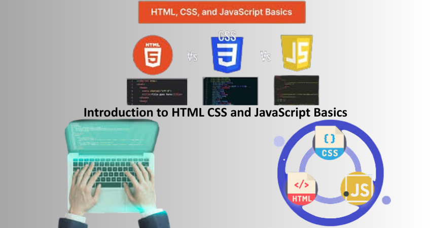 Introduction to HTML CSS and JavaScript Basics